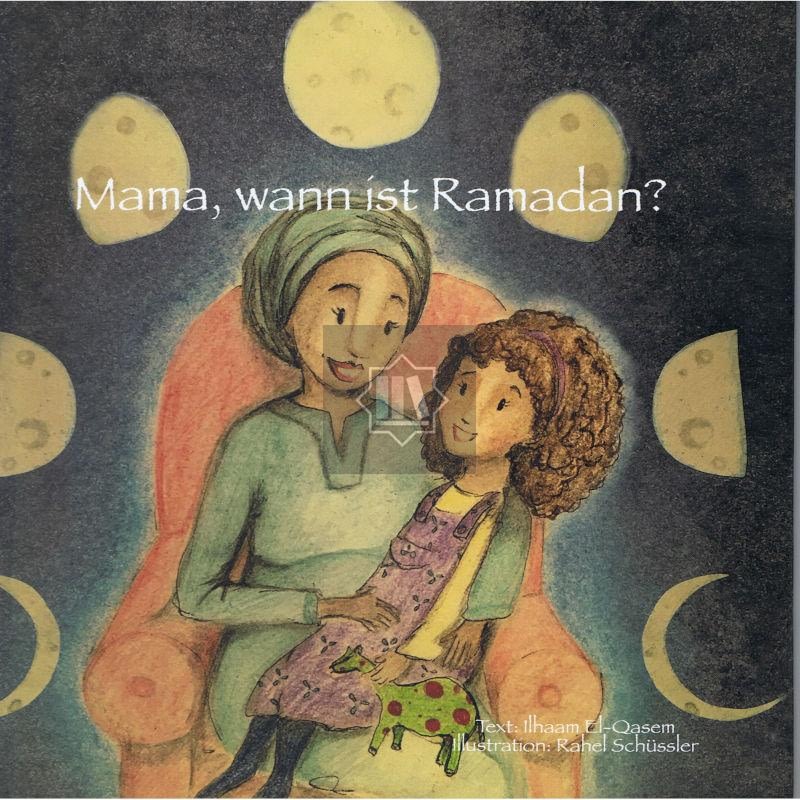 Mama Wann Ist Ramadan Www Muslimelesen De