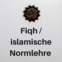 Fiqh / Islamische Normlehre